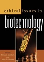Cover: Ethical Issues in Biotechnology - Rowman & Littlefield Publishers