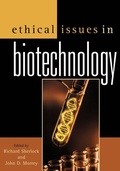 Cover: Ethical Issues in Biotechnology - Rowman & Littlefield Publishers