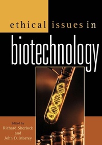 Enlarge image Cover: Ethical Issues in Biotechnology - Rowman & Littlefield Publishers