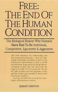 Abbildung von: Free: the End of the Human Condition - WTM Publishing & Communications Pty Ltd
