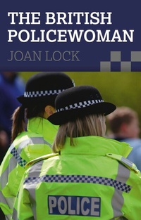 Abbildung von: The British Policewoman - The Crowood Press Ltd