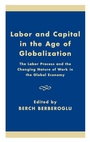 Cover: Labor and Capital in the Age of Globalization - Rowman & Littlefield Publishers