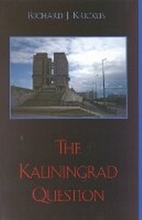 Enlarge image Cover: The Kaliningrad Question - Rowman & Littlefield Publishers