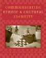 Cover: Communicating Ethnic and Cultural Identity - Rowman & Littlefield Publishers