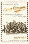 Cover: Growing Up with Tony Gwynn - Montezuma Publishing