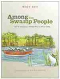 Cover: Among the Swamp People - The University of Alabama Press