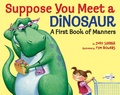 Cover: Suppose You Meet a Dinosaur: A First Book of Manners - Random House Books for Young Readers