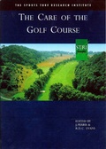 Cover: The Care of the Golf Course - Sports Turf Research Institute