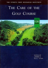 Abbildung von: The Care of the Golf Course - Sports Turf Research Institute