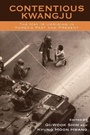 Cover: Contentious Kwangju - Rowman & Littlefield Publishers