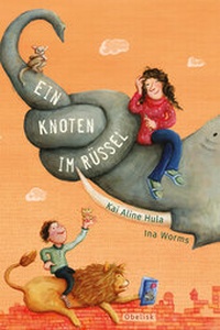 Enlarge image Cover: Ein Knoten im Rüssel - Obelisk Verlag ein Imprint der Verlagsanstalt Tyrolia Gesellschaft m. b. H.