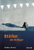 Cover: St&auml;rker als die Angst - Obelisk Verlag ein Imprint der Verlagsanstalt Tyrolia Gesellschaft m. b. H.