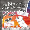 Cover: Ich bin doch gar nicht m&uuml;de! - winterwork