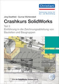 Abbildung von: Crashkurs SolidWorks - Teil 3 - Christiani, Paul