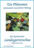 Bild: Ein Phänomen kommunaler menschlicher Bildung -- die Norderstedter Landesgartenschau - Anne Fischer Verlag