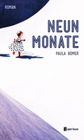 Cover: Neun Monate. Roman - OPEN HOUSE