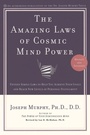 Cover: The Amazing Laws of Cosmic Mind Power - Prentice Hall Press