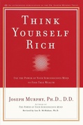 Cover: Think Yourself Rich - Prentice Hall Press