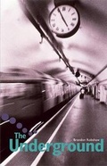 Cover: The Underground: Pupil Book Level 2-3 Readers - Hodder Murray