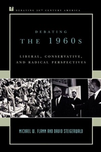 Enlarge image Cover: Debating the 1960s - Rowman & Littlefield Publishers
