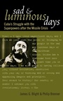Cover: Sad and Luminous Days - Rowman & Littlefield Publishers