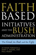 Cover: Faith-Based Initiatives and the Bush Administration - Rowman & Littlefield Publishers