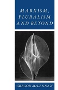 Cover: Marxism, Pluralism and Beyond - Polity Press