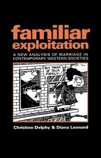 Enlarge image Cover: Familiar Exploitation - Polity Press