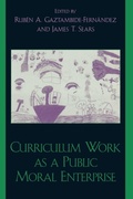 Cover: Curriculum Work as a Public Moral Enterprise - Rowman & Littlefield Publishers