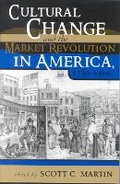 Cover: Cultural Change and the Market Revolution in America, 1789-1860 - Rowman & Littlefield Publishers