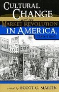 Cover: Cultural Change and the Market Revolution in America, 1789-1860 - Rowman & Littlefield Publishers