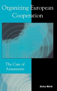 Enlarge image Cover: Organizing European Cooperation - Rowman & Littlefield Publishers
