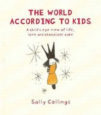 Enlarge image Cover: The World According To Kids - HarperCollins Publishers (Australia) Pty Ltd