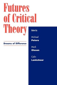 Enlarge image Cover: Futures of Critical Theory - Rowman & Littlefield Publishers