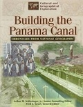 Cover: Chronicles from National Geographic: Building the Panama Canal - Chelsea House Publishers