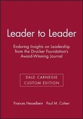 Cover: Leader to Leader: Enduring Insights on Leadership from the Drucker Foundation's Award-Winning Journal (Dale Carnegie Custom Edition) - Jossey-Bass