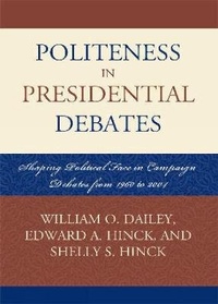 Enlarge image Cover: Politeness in Presidential Debates - Rowman & Littlefield Publishers