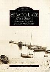 Enlarge image Cover: Sebago Lake - Arcadia Publishing (SC)