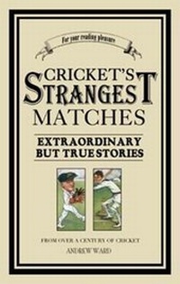 Abbildung von: CRICKETS STRANGEST MATCHES - Robson Books Ltd