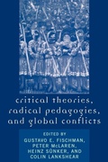 Cover: Critical Theories, Radical Pedagogies, and Global Conflicts - Rowman & Littlefield Publishers