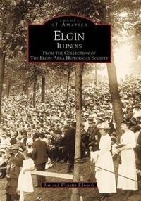 Enlarge image Cover: Elgin, Illinois - Arcadia Publishing (SC)