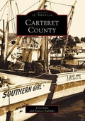 Cover: Carteret County - Arcadia Publishing (SC)