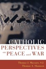 Cover: Catholic Perspectives on Peace and War - Rowman & Littlefield Publishers