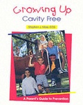 Cover: Growing Up Cavity Free - Quintessence Publishing Co Inc.,U.S.