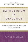 Cover: Catholicism in Dialogue - Sheed & Ward,U.S.