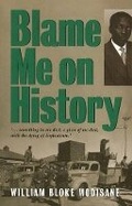 Cover: Blame Me on History - Ad Donker Publishers