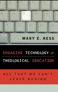Enlarge image Cover: Engaging Technology in Theological Education - Rowman & Littlefield Publishers
