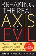 Cover: Breaking the Real Axis of Evil - Rowman & Littlefield Publishers