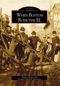 Enlarge image Cover: When Boston Rode the El - Arcadia Publishing