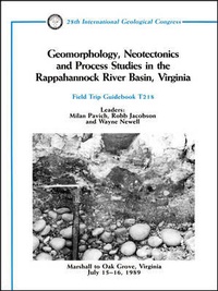 Enlarge image Cover: Geomorphology, Neotectonics and Process Studies in the Rappahannock River Basin, Virginia - American Geophysical Union